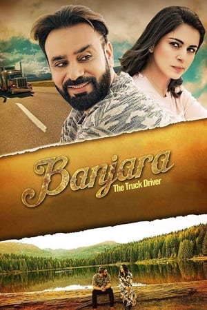 Banjara The truck driver 2018 Punjabi Movie 480p HDRip - [390MB]