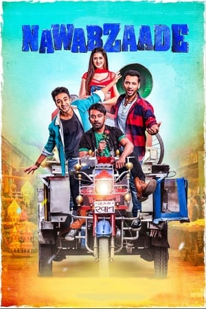 Nawabzaade (2018) Hindi Movie 720p HDRip x264 [1.4GB]